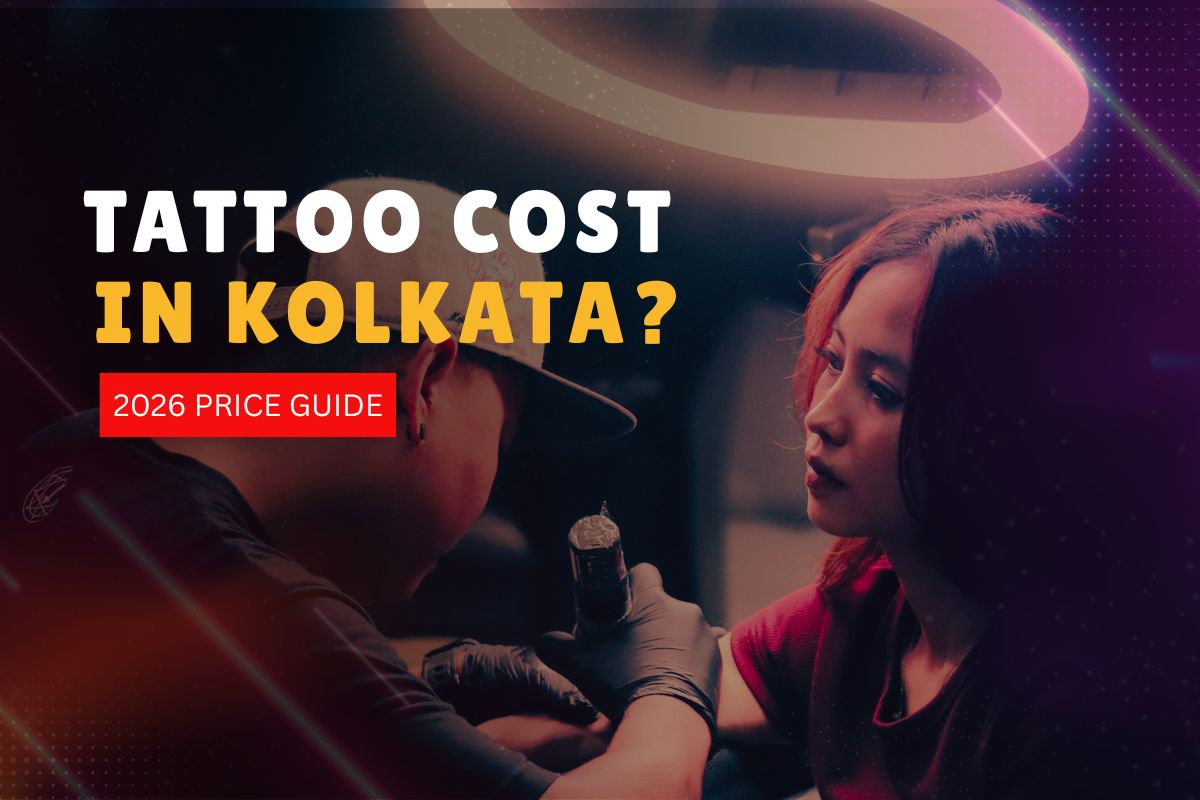  How Much Does a Tattoo Cost in Kolkata (2026 Guide)?